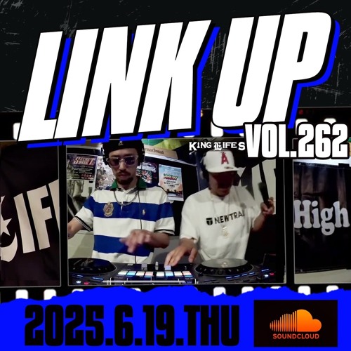 LINKUP VOL.262 MIXED BY KING LIFE STAR CREW