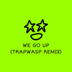 Nicki Minaj - We Go Up (Trapwasp Remix)