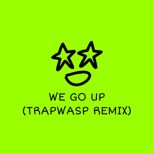 Nicki Minaj - We Go Up (Trapwasp Remix)