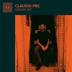 Orbcast 005: Claudio PRC