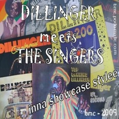 BMC - "Dillinger meets The Singers" - Inna Showcase Stylee Mix