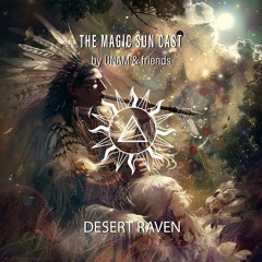 Desert Raven @The Magic Sun Cast by ÜNAM & Friends 021