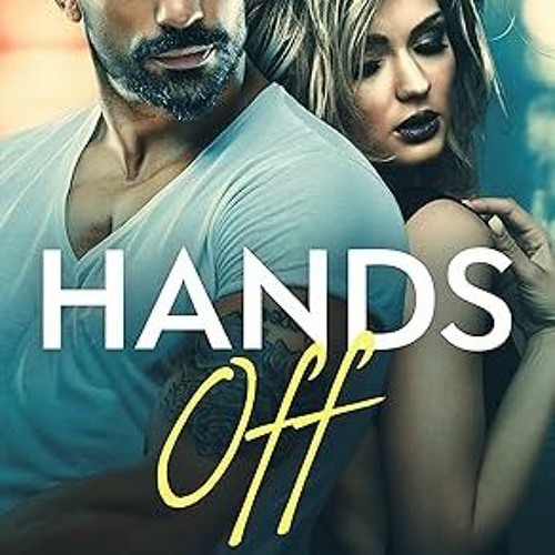 $Stream=+ 📖 Hands Off: A Steamy Romantic Suspense (Bennett Security Book 1) by Hannah Shield (