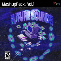 FUTURE SOUNDS MASHUP PACK VOL. 01 w/ MUTZANG & THISISNINO (Free Download)
