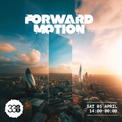 Live From Forward Motion @338 05/04/2025