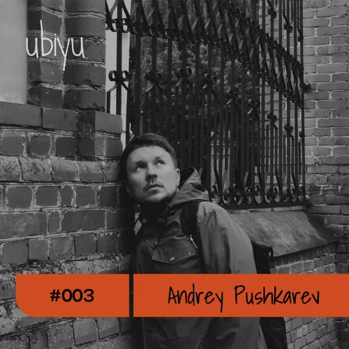 ubiyu Mix Series w/ Andrey Pushkarev 003