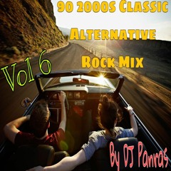 90s 2000s Alternative Rock Mix Vol. 6 By DJ Panras [Road Trip Vibes]