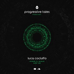 75 Guest Episode I Progressive Tales with Luca Cociuffo