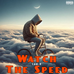 Watch The Speed