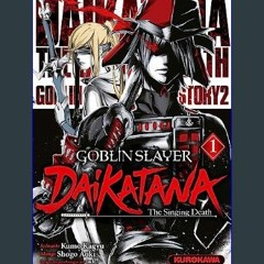 {READ} ⚡ Goblin Slayer Daikatana - Tome 1     Pocket Book – September 14, 2023 download ebook PDF