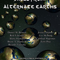 [GET] KINDLE 📚 Tales From Alternate Earths: Eight broadcasts from parallel dimension