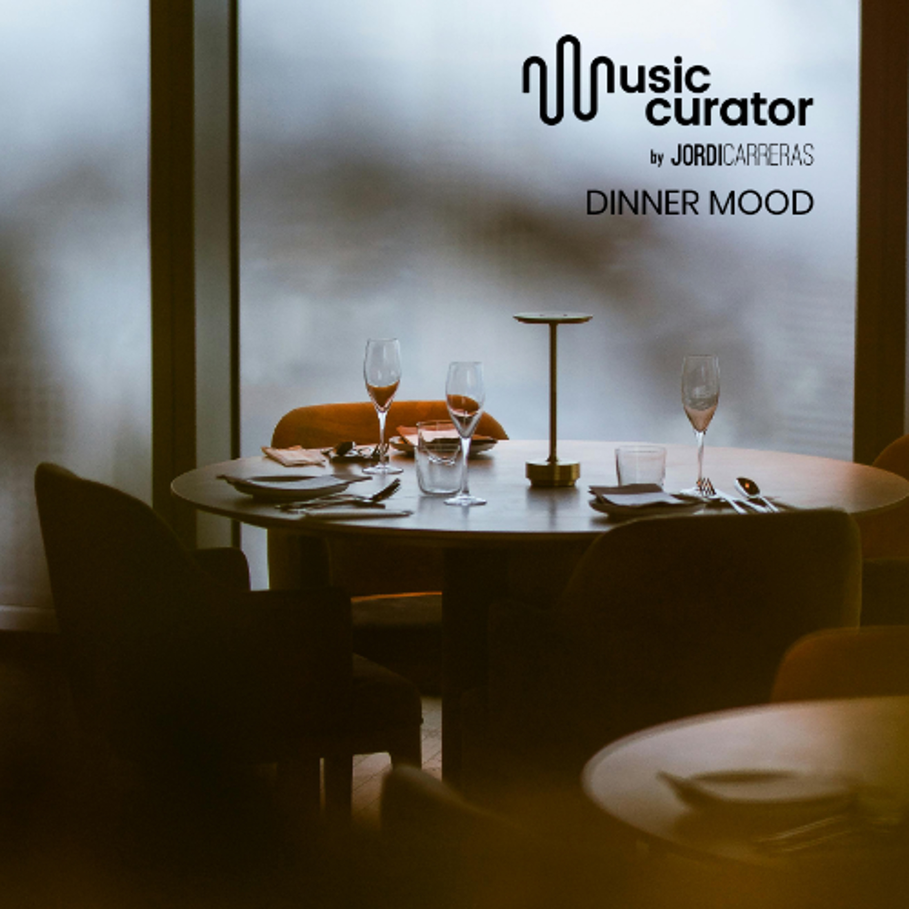 MUSIC CURATOR. Dinner Mood - Curated & Mixed by Jordi Carreras for musiccurator.com