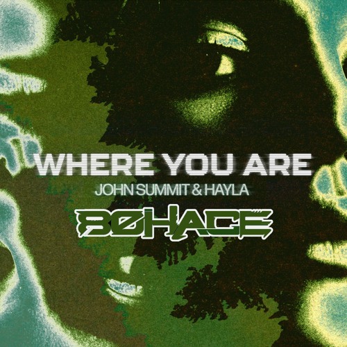 John Summit Feat. Hayla - Where You Are (8OhAce Remix)  *THE DOWNLOAD VERSION DOES NOT HAVE SILENCE