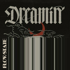 DOM DOLLA- DREAMIN (FLOWSTATE FLIP)