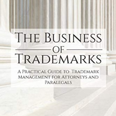 ACCESS EPUB 📤 The Business of Trademarks: A Practical Guide to Trademark Management