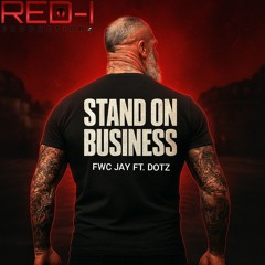 FWC-JAY - STAND ON BUSINESS (Ft. DOTZ) (Prod. Apollo The Engineer)