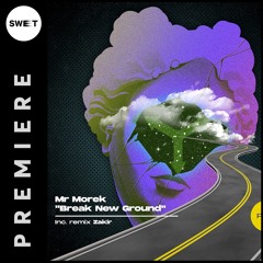 PREMIERE : Mr Morek - Break New Ground (Original mix) [PLY]