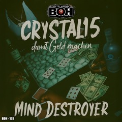 Mind Destroyer - Crystal15 damit Geld machen [BOH]