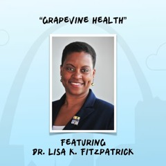 "Grapevine Health" featuring Dr. Lisa K. Fitzpatrick