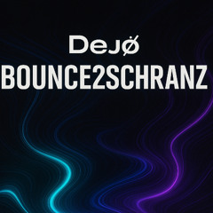 Bounce2Schranz