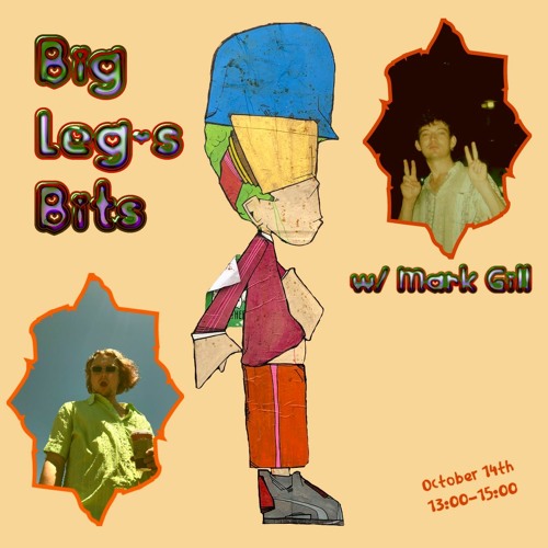 Big Leg's Bits w/ Mark Gill [14.10.22]