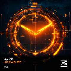 MaKe - Horas (Original Mix) [OUT NOW]