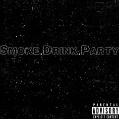 Smoke, Drink, Party (Prod.Viperbeats)