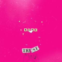 Trust (Prod. Zane98)