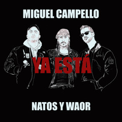 Ya Está (feat. Natos y Waor)