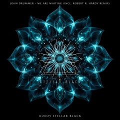 John Drummer - We Are Waiting (Robert R. Hardy Remix) [Stellar Black]