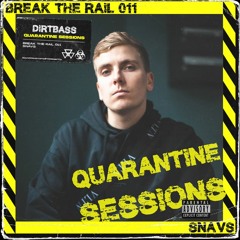 BREAK THE RAIL 011 w/ Snavs (Quarantine Sessions)