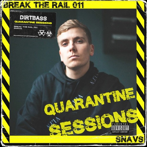 BREAK THE RAIL 011 w/ Snavs (Quarantine Sessions)