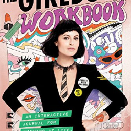 [Get] EPUB 💓 The Girlboss Workbook: An Interactive Journal for Winning at Life by  S