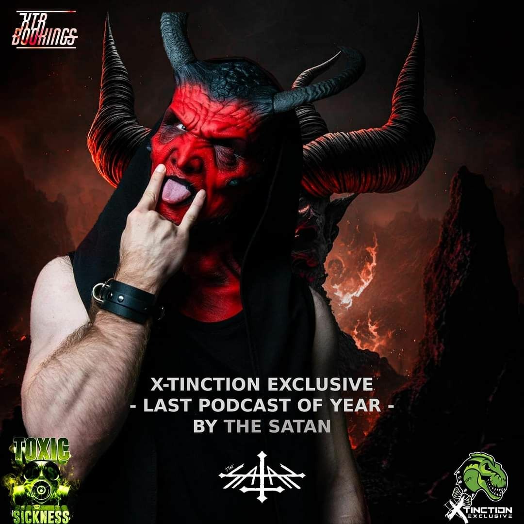 Satan Stream THE SATAN / X-TINCTION RECORDZ PODCAST ON TOXIC SICKNESS