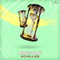 Achilles - Right Now