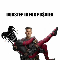 Dubstep Is For Pu$$ies