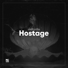 millforlife - Hostage