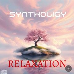 SYNTHOLIGY -RELEXATION TRACK02 - SENSASION EP(DEMO SNIPPED)