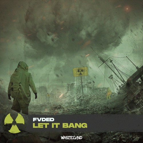FVDED - LET IT BANG