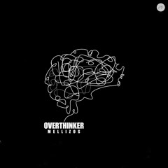 Overthinker