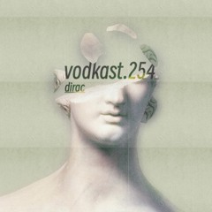 vodkast.254 - dirac