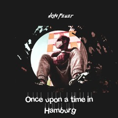 Once upon a time in Hamburg