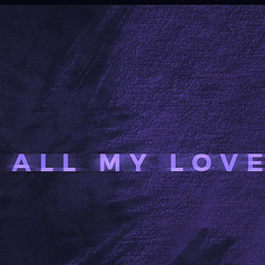 All Of My Love