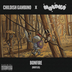 childish gambino - bonfire (malaka bootleg)