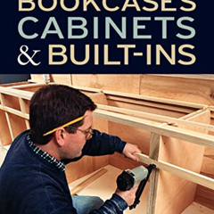 free EBOOK 📦 Bookcases, Cabinets & Built-Ins by  Fine Homebuilding and Fine Woodwork