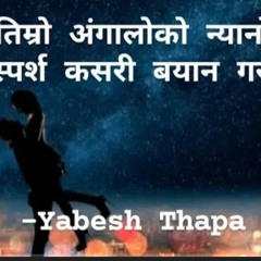 Timro angalo ko nyano    Yabesh Thapa