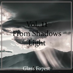 (2024) Vol. 11 - From Shadows Light (Release Date 15/1/24)