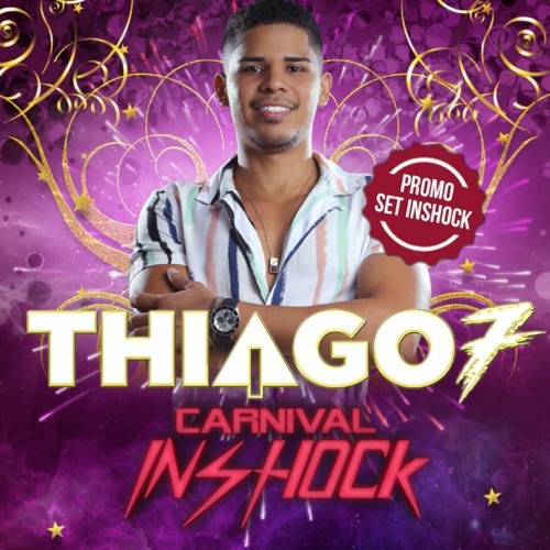 Dj Thiago7 - Carnival Inshock