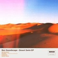 Ben Soundscape - Desert Swim // Premiere