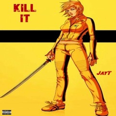 Kill It!